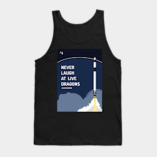 Never Laugh at Live Dragon - SpaceX Launch Poster Tank Top